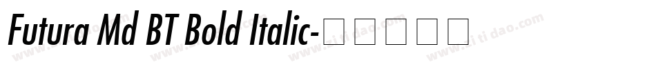 Futura Md BT Bold Italic字体转换